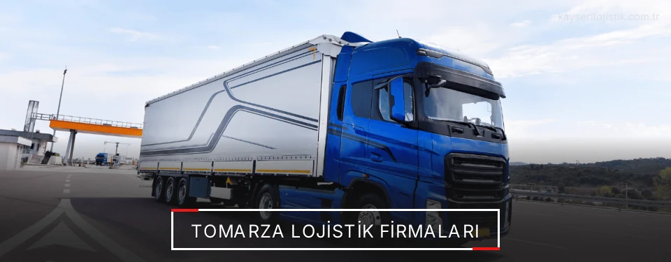 Tomarza Lojistik Taşımacılık Tomarza Lojistik Taşımacılık