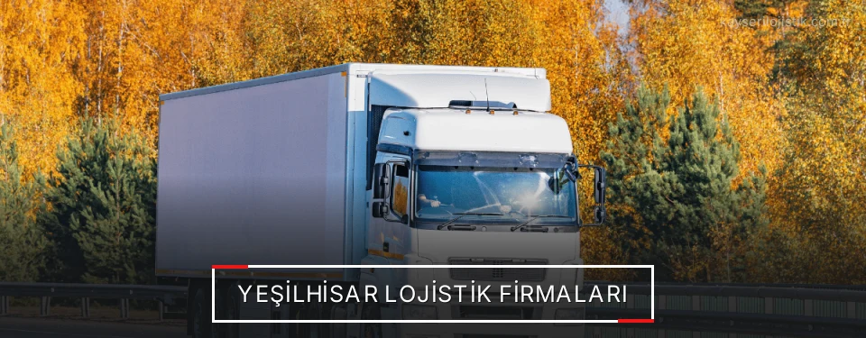 Yeşilhisar Lojistik Taşımacılık